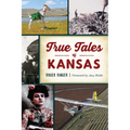 True Tales of Kansas - Paperback