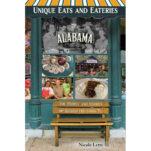 Unique Eats and Eateries of Alabama - Paperback