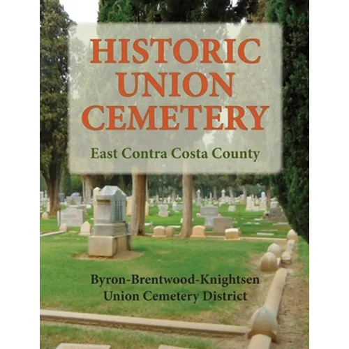 Historic Union Cemetery: Byron-Brentwood_Knightsen Cemetery District