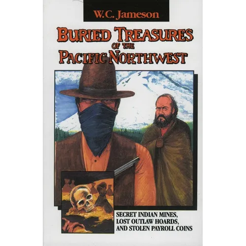 Buried Treasures of the Pacific Northwest