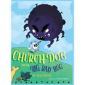 Church Dog and the Big Bad Bug - Hardcover