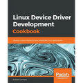 Linux Device Driver Development Cookbook - Paperback