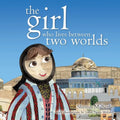 The Girl Who Lives Between Two Worlds - Paperback