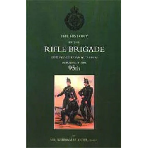 History of the Rifle Brigade (the Prince Consort's Own), Formerly the 95th