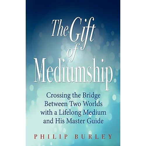 The Gift of Mediumship - Paperback