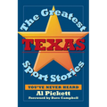The Greatest Texas Sports Stories You've Never Heard