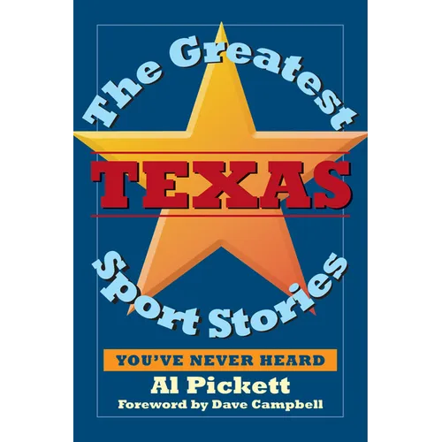The Greatest Texas Sports Stories You've Never Heard