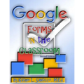 Google Forms in the Classroom - Paperback