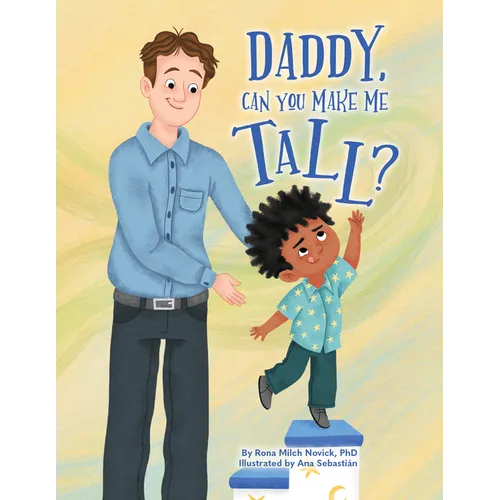Daddy, Can You Make Me Tall? - Hardcover