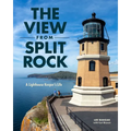 The View from Split Rock: A Lighthouse Keeper's Life - Paperback