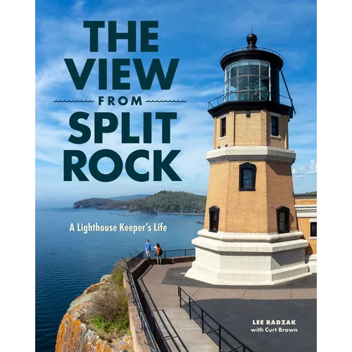 The View from Split Rock: A Lighthouse Keeper's Life - Paperback