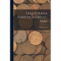 Taquigrafia Fonetica Gregg-Pani - Paperback