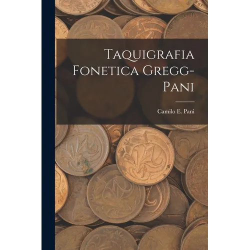 Taquigrafia Fonetica Gregg-Pani - Paperback