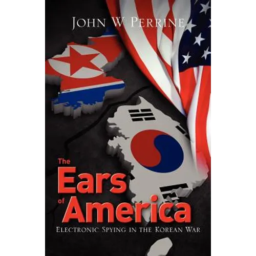 The Ears of America: Electronic Spying in the Korean War