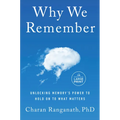 Why We Remember: Unlocking Memory's Power to Hold on to What Matters - Paperback