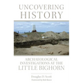 Uncovering History: Archaeological Investigations at the Little Bighorn