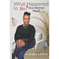 What Happened to Me? How did I get here? - Paperback