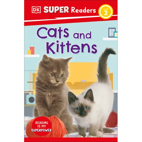 DK Super Readers Level 2 Cats and Kittens - Hardcover