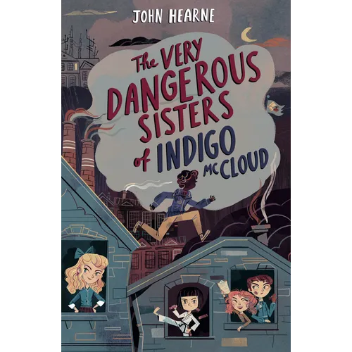 The Very Dangerous Sisters of Indigo McCloud - Paperback