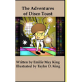 The Adventures of Disco Toast - Hardcover