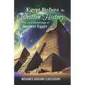 Egypt Before the Written History: The Lost Knowledge of Ancient Egypt - Paperback