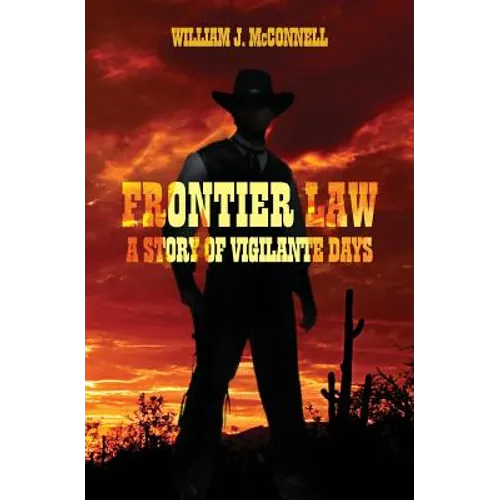 Frontier Law: A Story of Vigilante Days