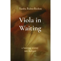 Viola in Waiting: a haunting journey into darkness