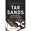 Tar Sands: Dirty Oil and the Future of a Continent - Paperback