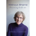Without Shame: Learning to Be Me - Paperback