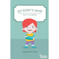 My Body's Mine: A Book on Body Boundaries and Sexual Abuse Prevention - Paperback