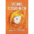 Stories Tossed in Oil - Paperback