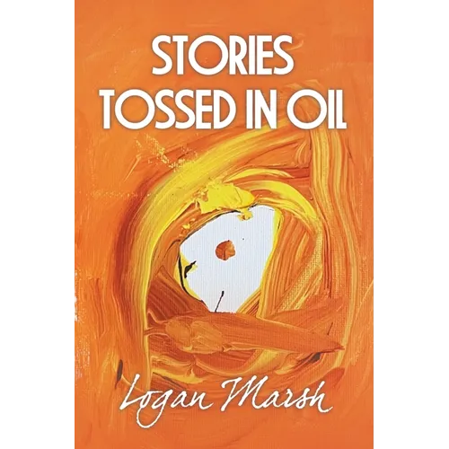 Stories Tossed in Oil - Paperback