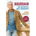 Bourdain: The Definitive Oral Biography - Paperback