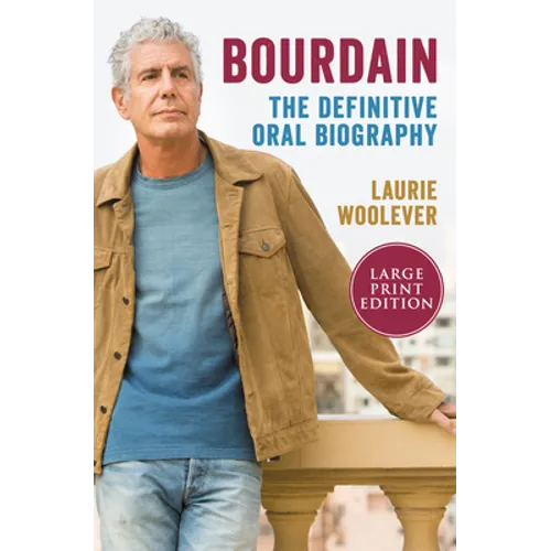 Bourdain: The Definitive Oral Biography - Paperback