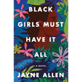 Black Girls Must Have It All - Hardcover