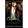 Alpha's Fire: A dragon shifter romance - Paperback