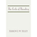The Evils of Theodicy - Paperback
