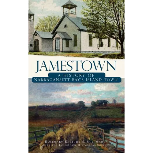 Jamestown: A History of Narragansett Bay's Island Town
