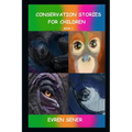 Conservation Stories For Children: Book I - Paperback