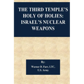 The Third Temple's Holy Of Holies: Israel's Nuclear Weapons - Paperback