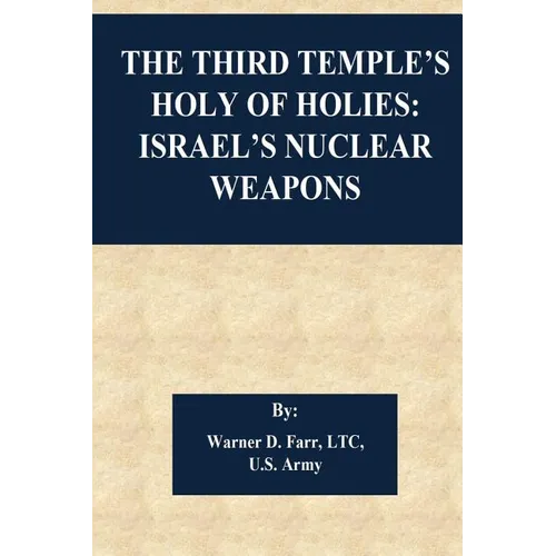 The Third Temple's Holy Of Holies: Israel's Nuclear Weapons - Paperback