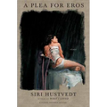 A Plea for Eros: Essays - Paperback