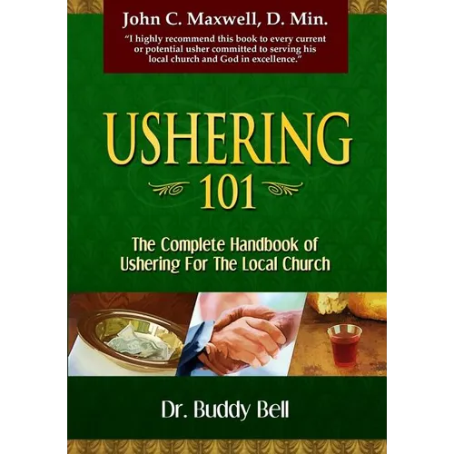 Ushering 101: Easy Steps to Ushering in the Local Church - Paperback