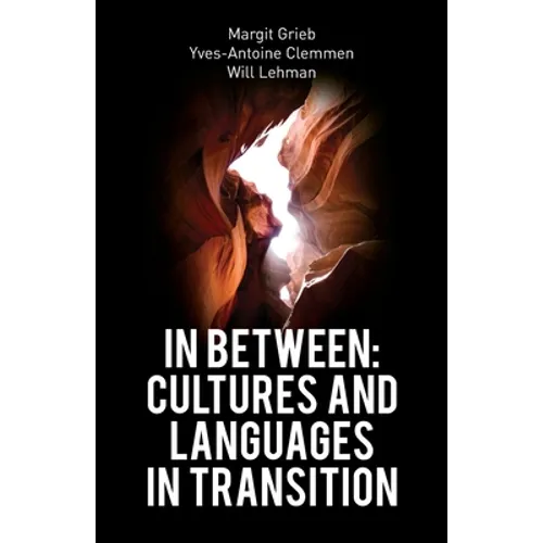 In Between: Cultures and Languages in Transition - Paperback