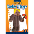 Diary of a Surfer Villager, Book 23: an unofficial Minecraft book - Paperback