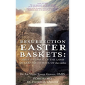Resurrection Easter Baskets: JESUS IS SYMBOL OF THE LAMB OF GOD NOT SYMBOL OF the rabbit - Paperback