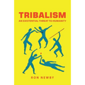 Tribalism: An Existential Threat to Humanity - Paperback