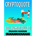 Cryptoquote 400 Humor Filled Large Print Cryptograms: Fun and Challenging Cryptogram Activity Puzzles for Cognitive Function and Boosting Brain Health - Paperback