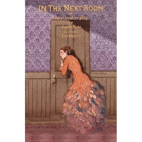 In the Next Room: Or the Vibrator Play - Paperback