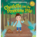Charlotte and the Pinecone Pile - Hardcover
